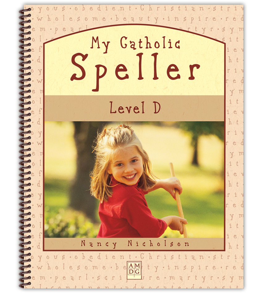 My Catholic Speller, Level D - Catholic Heritage Curricula