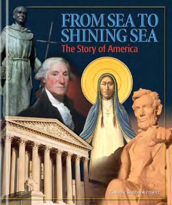 From Sea to Shining Sea (Textbook) - Catholic Heritage Curricula